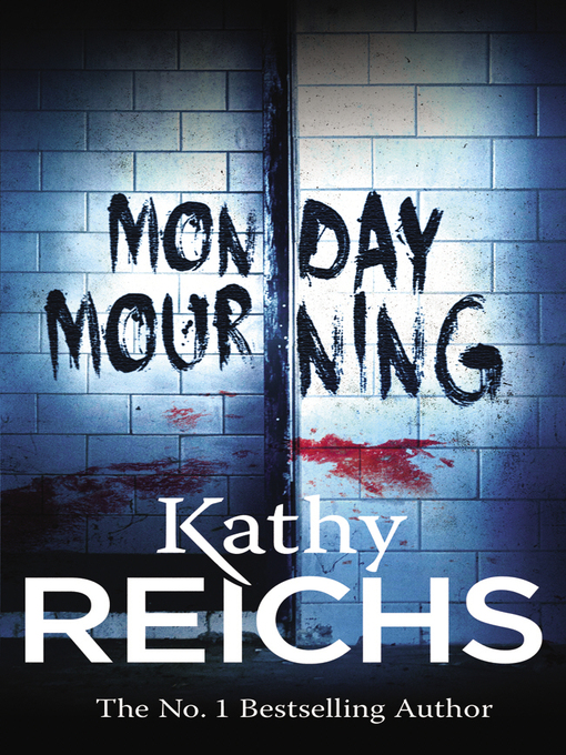Title details for Monday Mourning by Kathy Reichs - Available